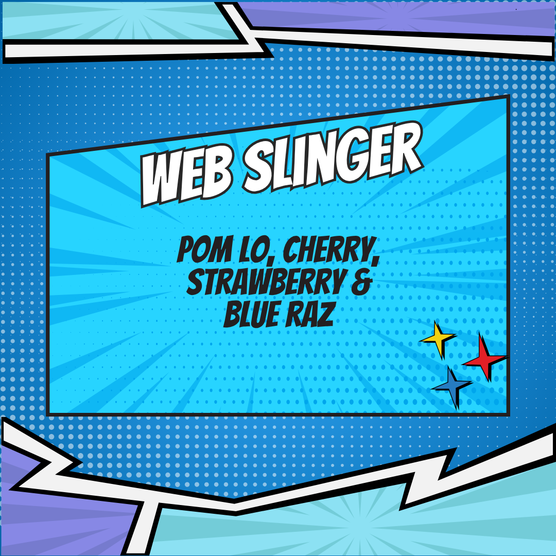 Web Slinger (Pom LO, Cherry, Strawberry & Blue Raz)