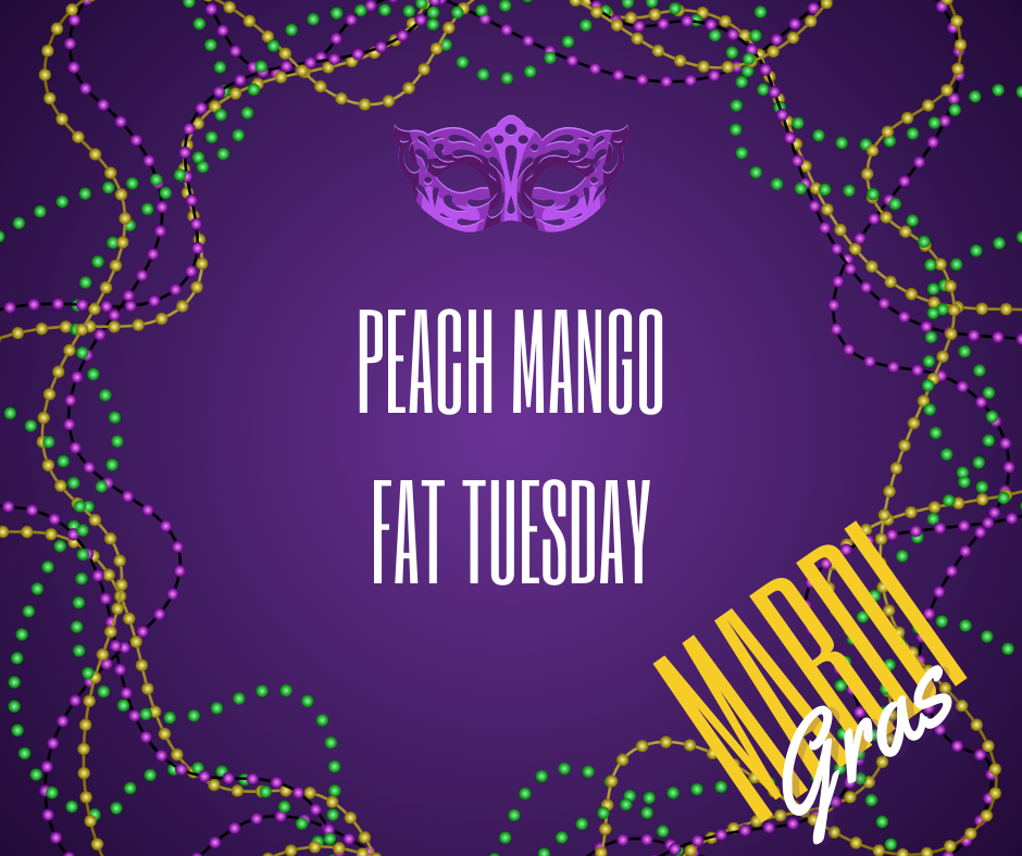 Peach Mango Fat Tuesday