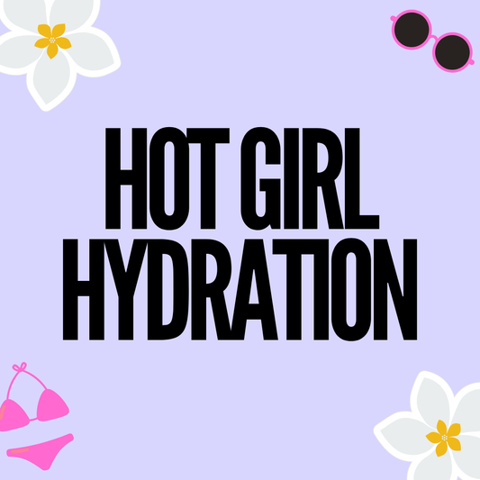 Hot Girl Hydration