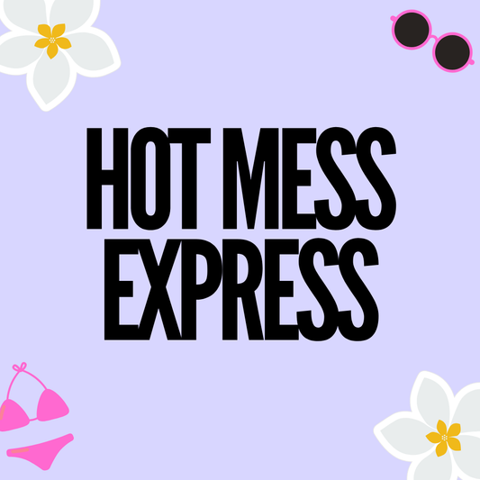 Hot Mess Express