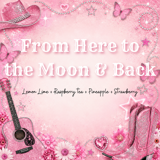 From Here to the Moon & Back (Lemon Lime LO, Raspberry Tea, Pineapple & Strawberry)