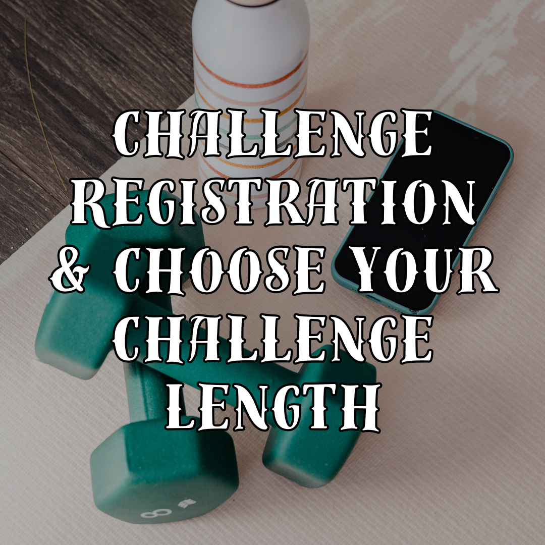 Challenge Registration | Choose Your Challenge Length