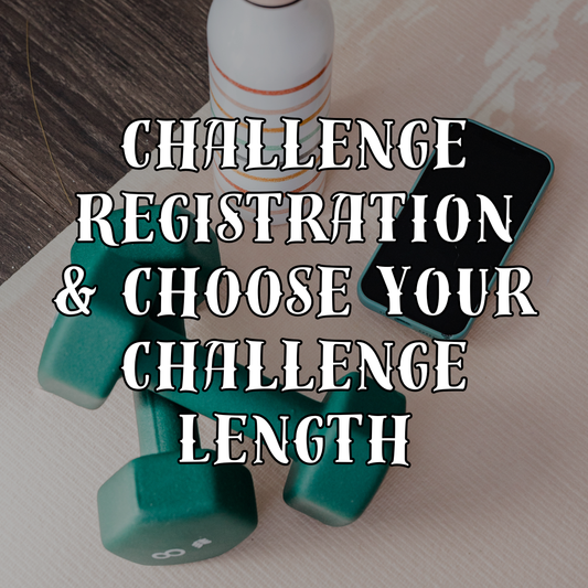 Challenge Registration | Choose Your Challenge Length