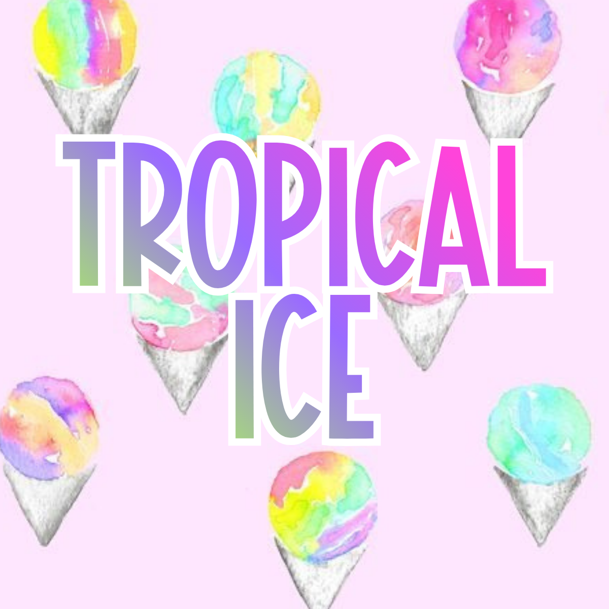 Tropical Ice (tropical lo, pineapple, mango, coconut)